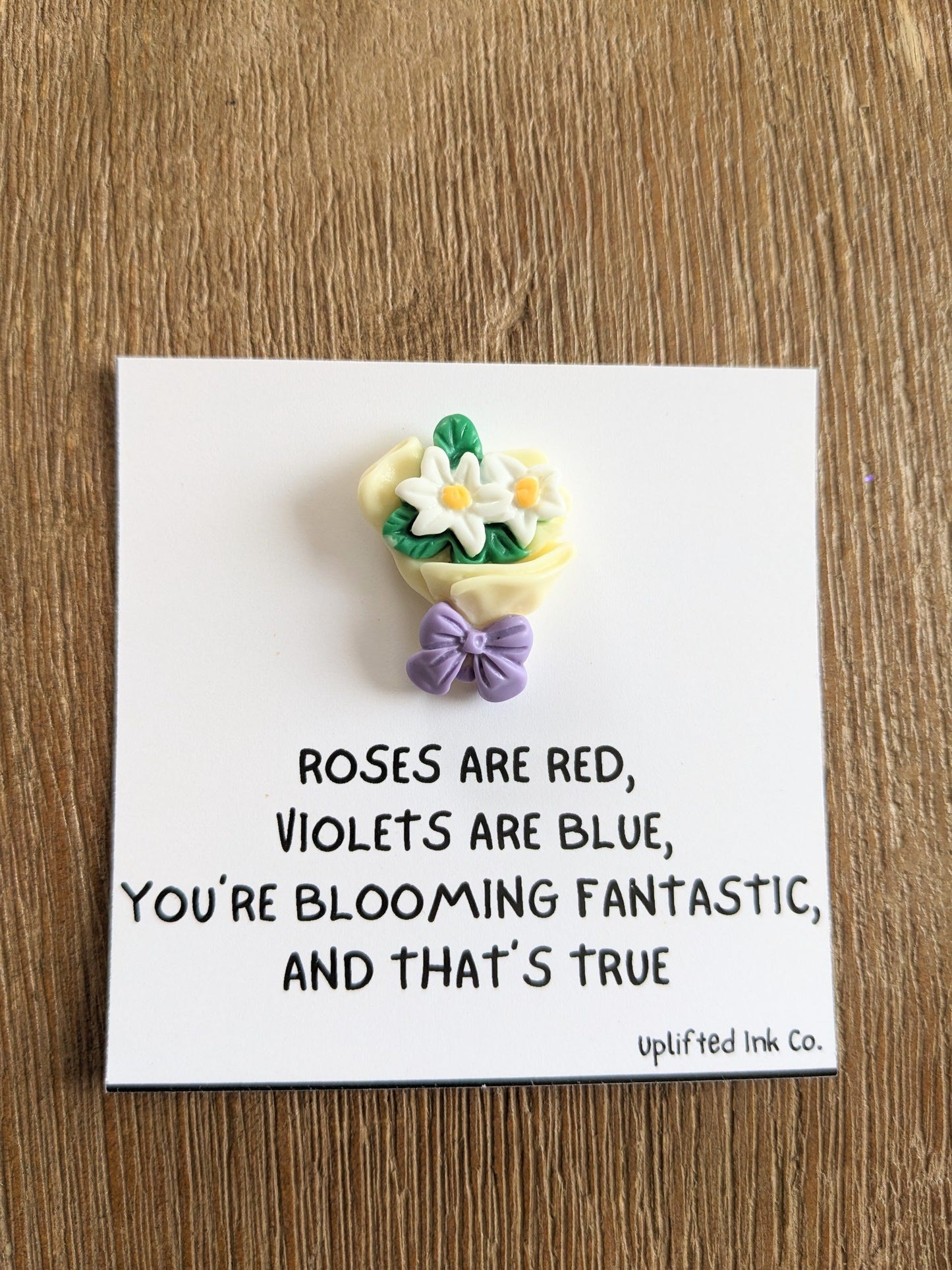 Roses are red, violets are blue, your are Blooming Fantastic Bouquet Card - Motivational Gift - 2.5x2.5 Inchescard. Pick your flower!