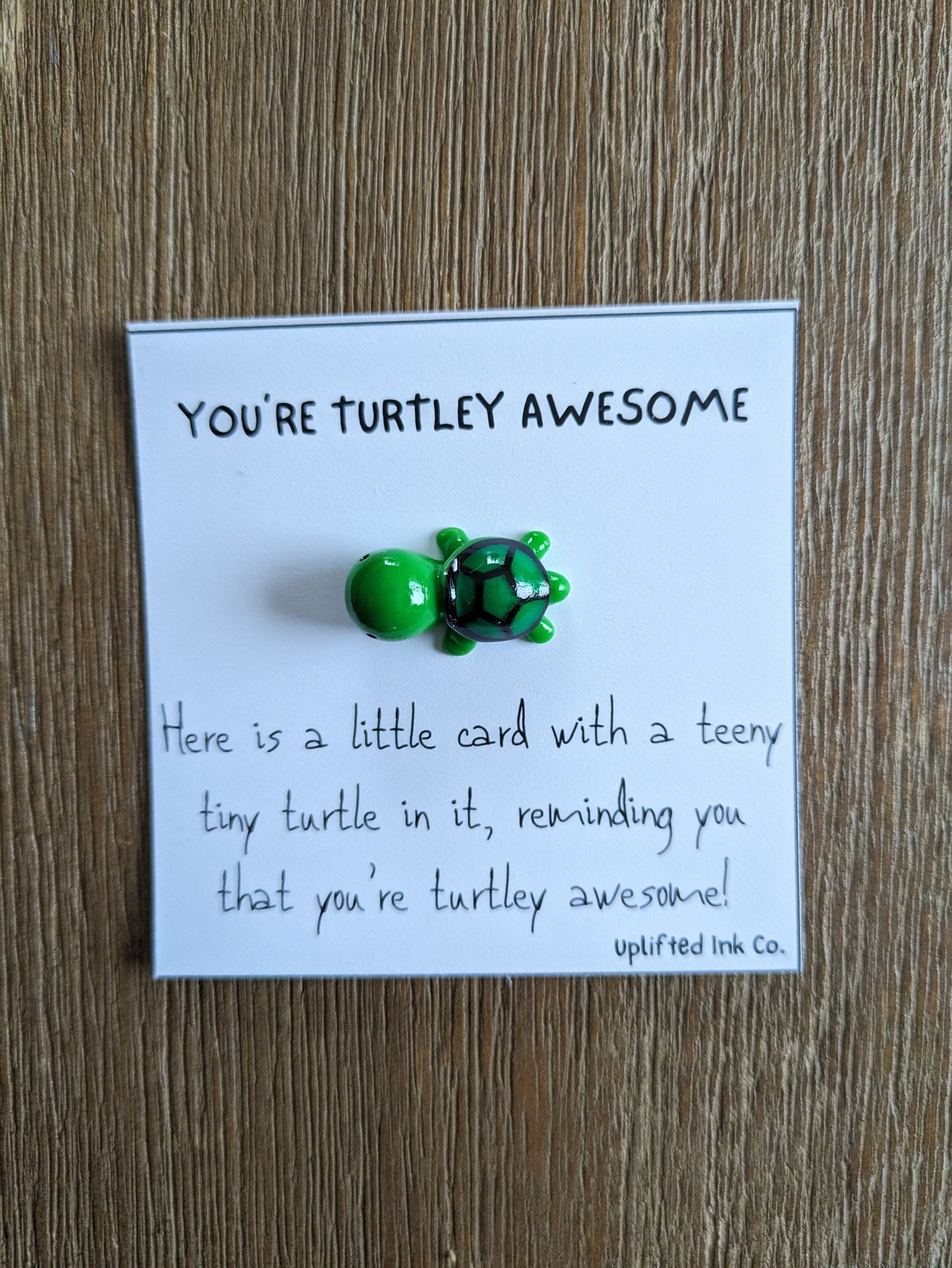 You're turtley awesome, turtle motivational uplifting card, encouragement. 2.5inch square card