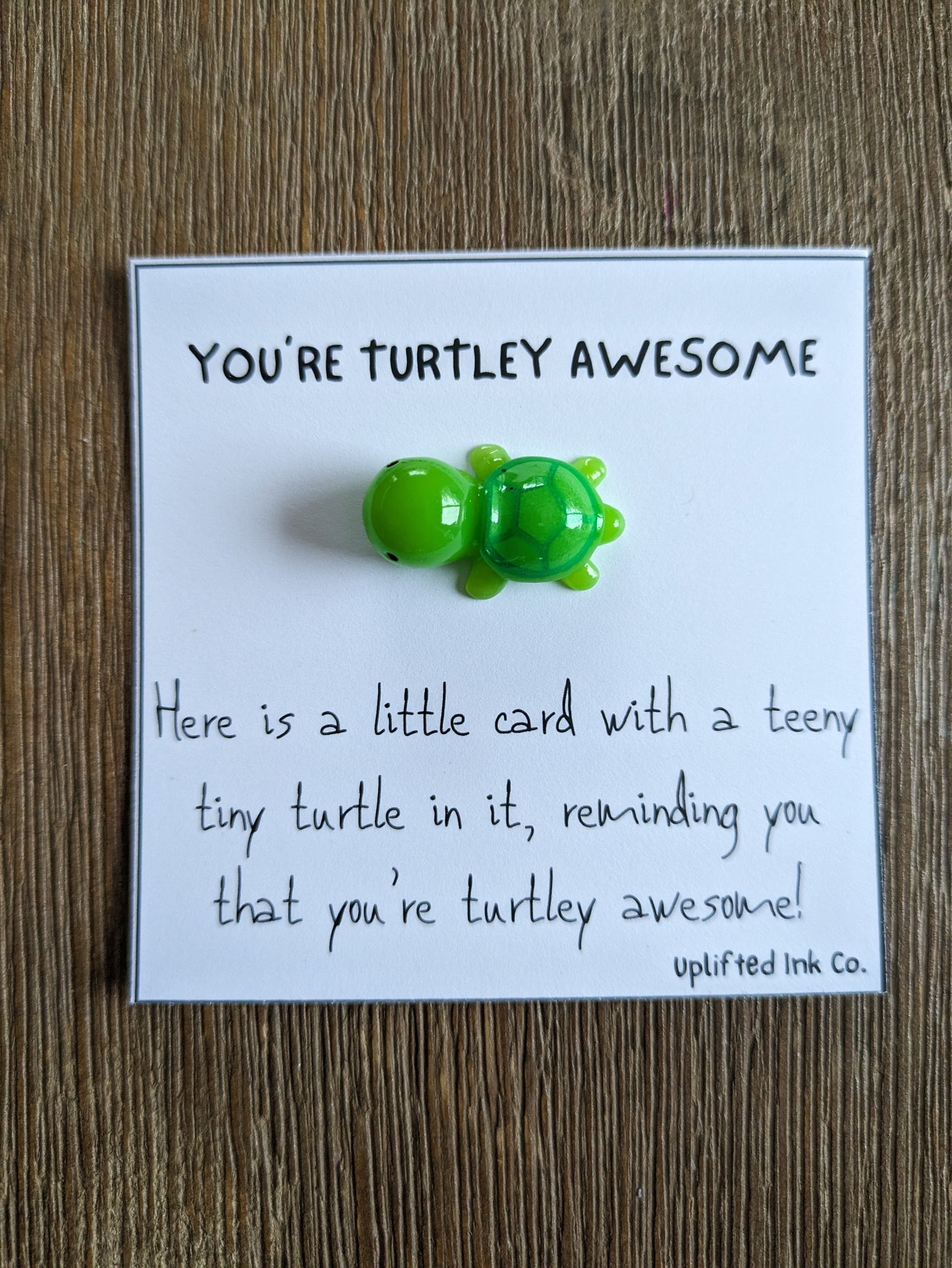 You're turtley awesome, turtle motivational uplifting card, encouragement. 2.5inch square card