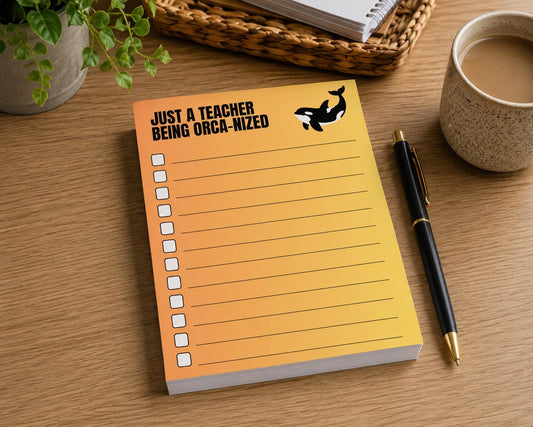 Just A Teacher Being Orca-nized Notepad, grocery shopping list, to do list, funny organization 4.25" x 5.5". Snailmail, no tracking